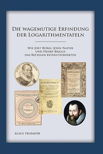 die wagemutige erfindung der logarithmentafeln