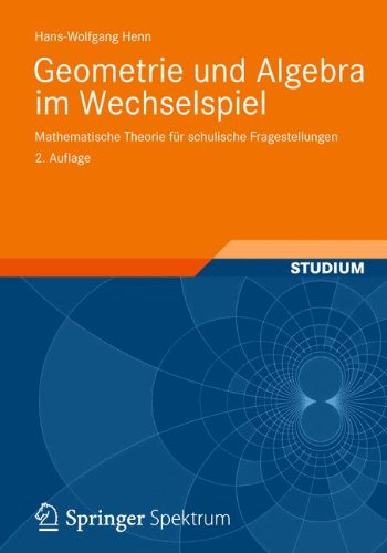 geometrie und algebra im Wechselspiel